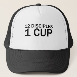 12 DISCIPLES, 1 CUP Funny Last Supper T-Shirt Trucker Hat