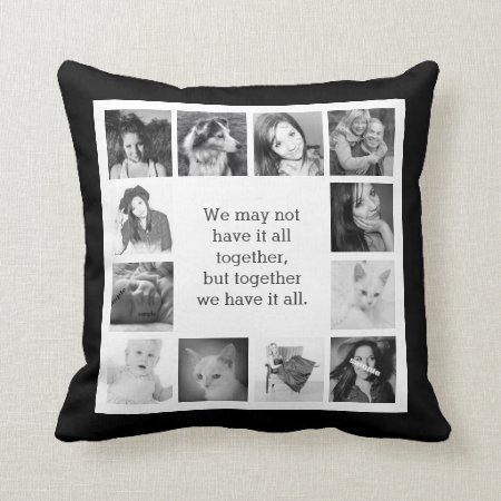 12 Family Photos With Together Quote Throw Pillow