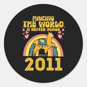 12 Making The World A Better Place Since 2011 Classic Round Sticker