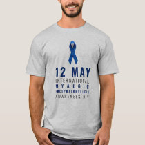 12 May Myalgic Encephalomyelitis Awareness Day T-Shirt