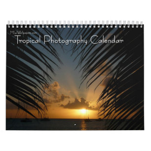 12 Months of Tropical Photography, 3rd Edition Calendar
