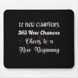 12 New Chapters 365 New Chances Cheers To New Begi Mouse Pad