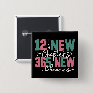 12 New Chapters 365 New Chances Inspirational Button