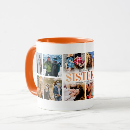 12 Photo Collage Orange Sister Mug - Modern sister mug featuring a 12 photo collage, the word "SISTERS" in a cute trendy orange gradient font, a personalized sibling quote, and your names.