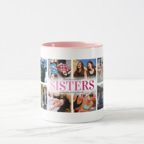 12 Photo Collage Pink Sisters Mug - Modern sister mug featuring a 12 photo collage, the word "SISTERS" in a cute girly pink gradient font, a personalized sibling quote, and your names.