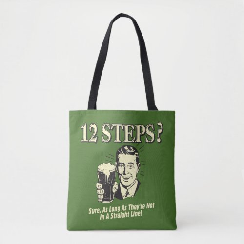 12 Steps Not In A Straight Line Tote Bag