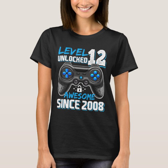 12 Unlocked Awesome 2008 Video Game 12th Birthday  T-Shirt (Front)