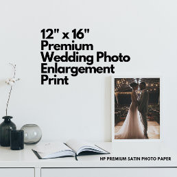 12&quot; x 16&quot; Premium Wedding Photo Enlargement Print