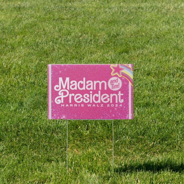 12" x 18" Madam President Yard Sign  (Insitu)