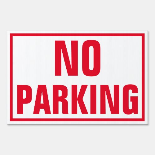 12 x 18 No Parking Yard Sign