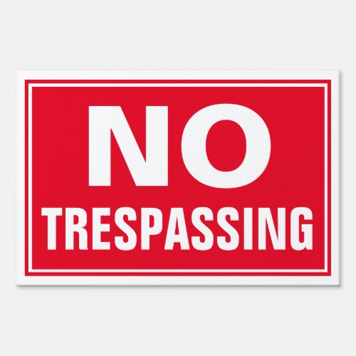 12 x 18 No Trespassing Yard Sign