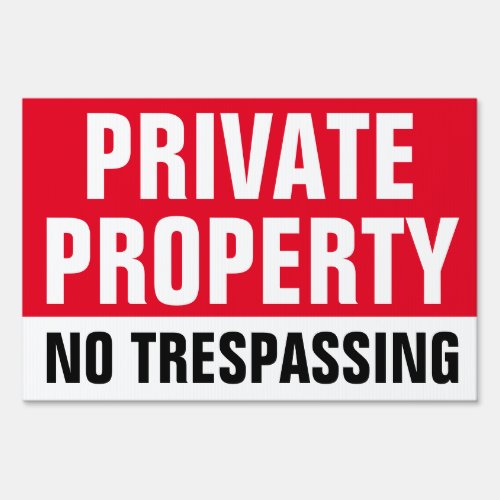 12  x 18 Private Property No Trespassing Yard Sign