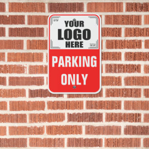 12" x 18" Your Logo Here Red Parking Only Metal Sign