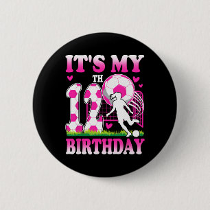 12 Year Old Girl Birthday Soccer Themed Party 12th Button