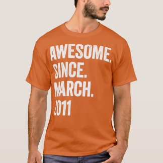 12 Years Awesome Since March 2011 12th Birthday1 T-Shirt