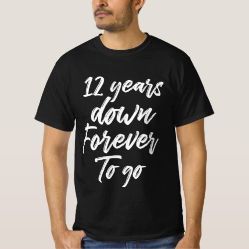 12 Years Down Forever _ 12th Wedding Anniversary T_Shirt