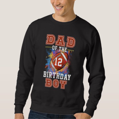 12 Years Old Kids Dad of The Football Boy Football Sweatshirt
