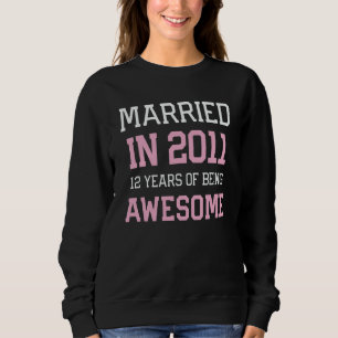 12th Anniversary for Women Married In 2011 Couples Sweatshirt