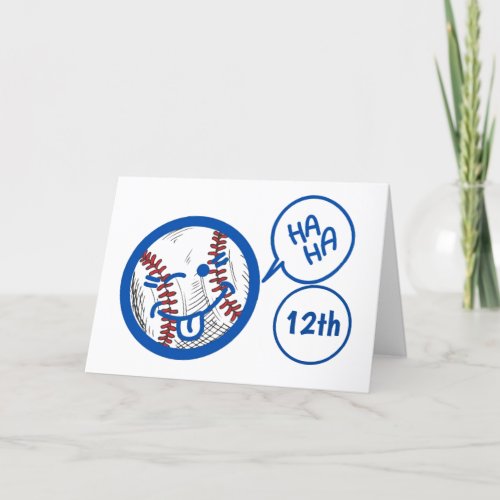 12th BASEBALL HUMOR AND A BIT OF BIRTHDAY HUMOR Card