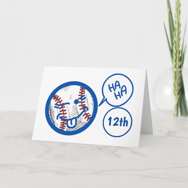 "12th" BASEBALL HUMOR AND A BIT OF BIRTHDAY HUMOR Card (Front)