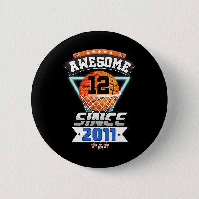 12th Birthday  Basketball Player Awesome Since 201 Button (Front)