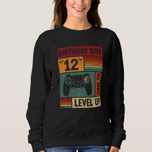 12th Birthday Boy Time To Level Up 12 Years Old Vi Sweatshirt