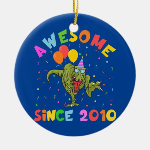 12th Birthday Dinosaur Kids Awesome Since 2010  Ceramic Ornament