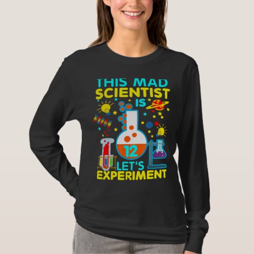 12th Birthday Gift This Mad Scientist Is 12 Lets  T_Shirt