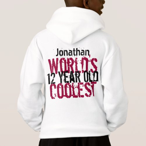 12th Birthday Gift Worlds Coolest 12 Year on Back Hoodie