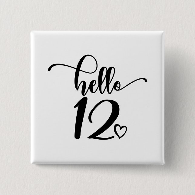 12th Birthday Girls Hello 12 Cute 12 Years Twelve Button (Front)