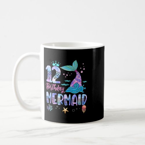 12th Birthday Mermaid Girls 12 Years Old Magical B Coffee Mug