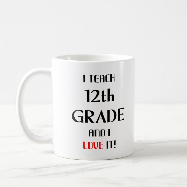 12th grade love coffee mug (Left)