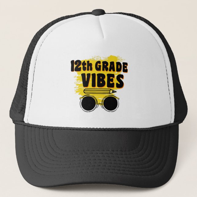 12th Grade Vibes Shirt Back To School First Day Trucker Hat (Front)