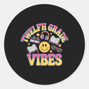 12th Grade Vibes Twelfth Grade Teacher Kid Back To Classic Round Sticker