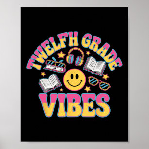 12th Grade Vibes Twelfth Grade Teacher Kid Ck To S Poster