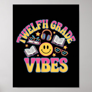 12th Grade Vibes Twelfth Grade Teacher Kid Ck To S Poster