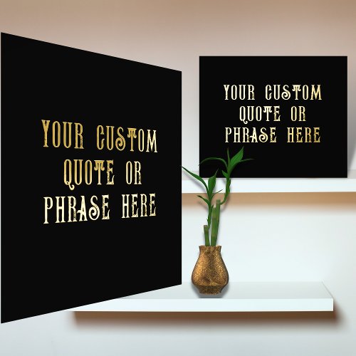 12x12 Black GOLD Custom Quote Phrase Verse GOTHIC Foil Prints