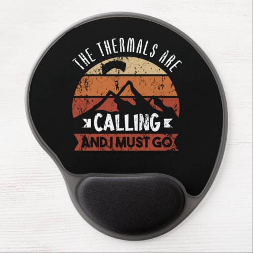 135The Thermals Are Calling And I Must Go Gel Mouse Pad