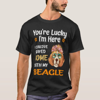 136 You Are Lucky Home With My Beagle T-Shirt