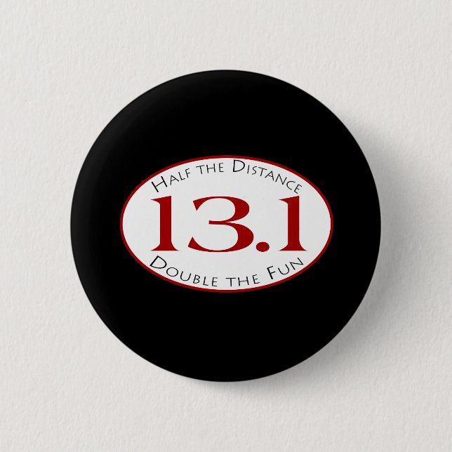 13.1 - Half The Distance Pinback Button (Front)