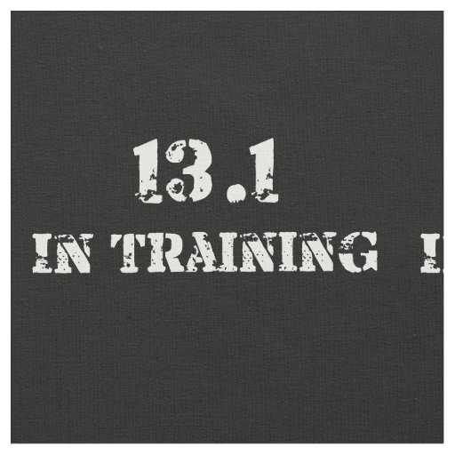 13.1 in Training Half Marathon Race - Running Fabric