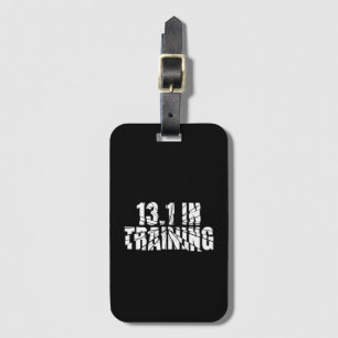 13.1 in Training Half Marathon Running Broken Word Luggage Tag