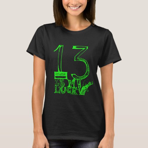 13 Is My Lucky Number T_shirt