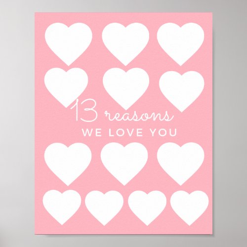 13 Reasons We Love You 13th Birthday  Poster