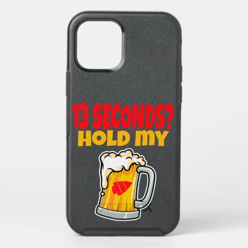 13 Seconds Hold My Beer Funny Premium T_Shirt OtterBox Symmetry iPhone 12 Pro Case