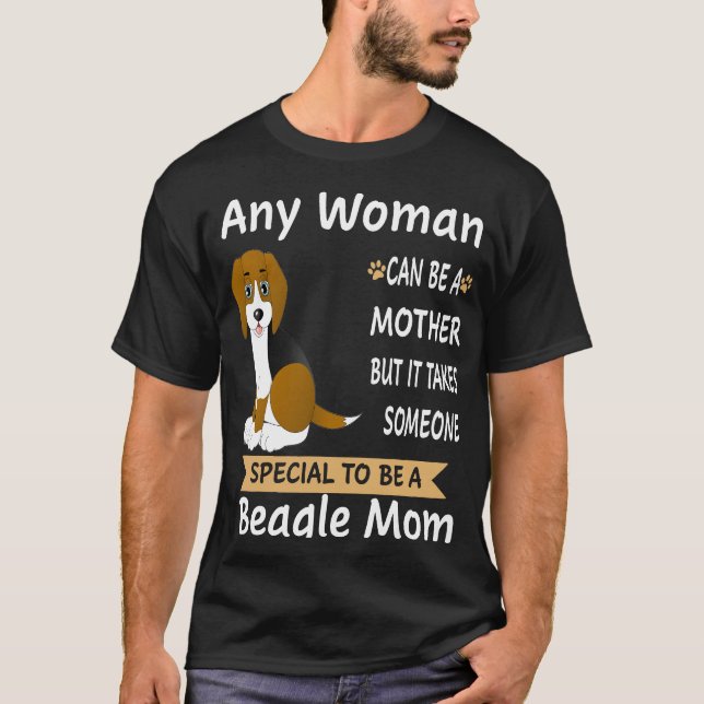 13 Special To Be A Beagle Mom T-Shirt (Front)