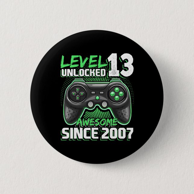 13 Unlocked Awesome 2007 Video Game 13th Birthday  Button (Front)