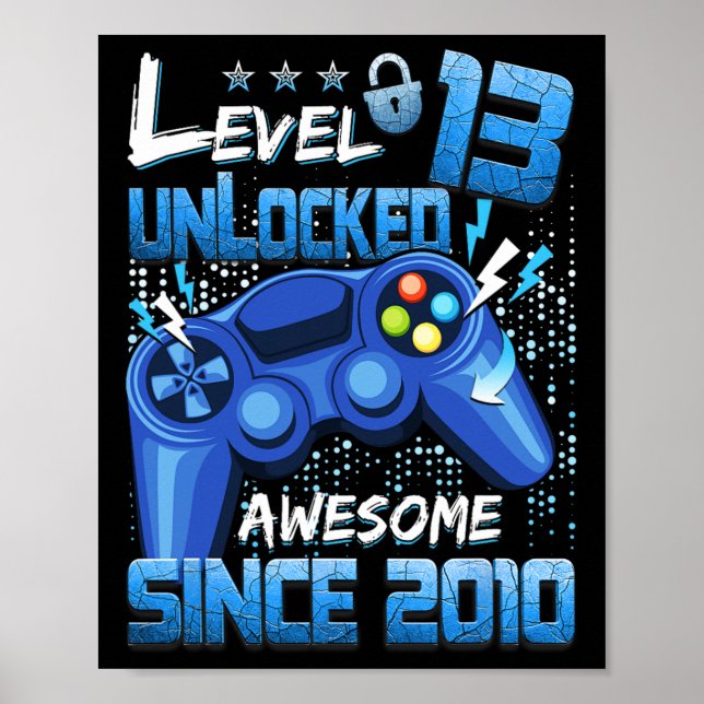 13 Unlocked Awesome 2010 Boy Video Game 13th Birth Poster (Front)