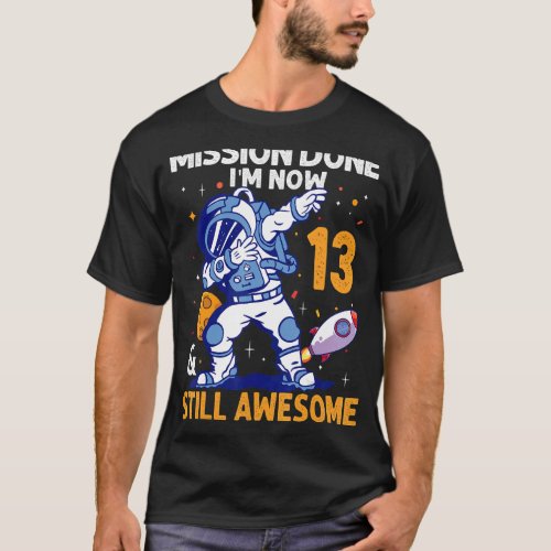 13 Year Old Astronaut Space Planet 13th Birthday T T_Shirt
