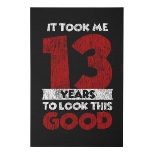 13 Year Old Bday Took Me Look Good 13th Birthday Faux Canvas Print